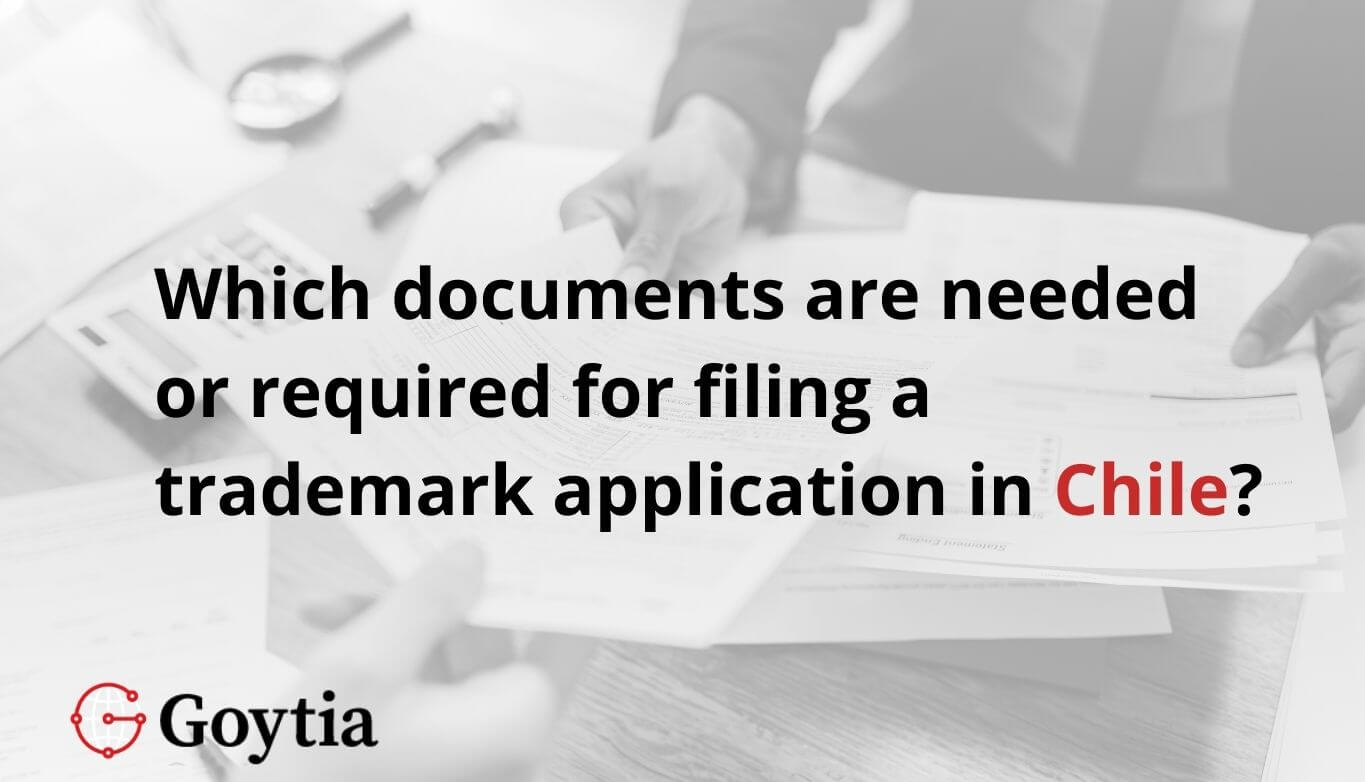 which documents are needed or required for filing a trademark in Chile?