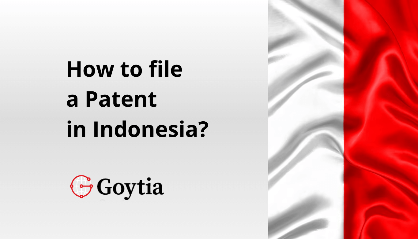How to file a patent in Indonesia? Goytia and Associates