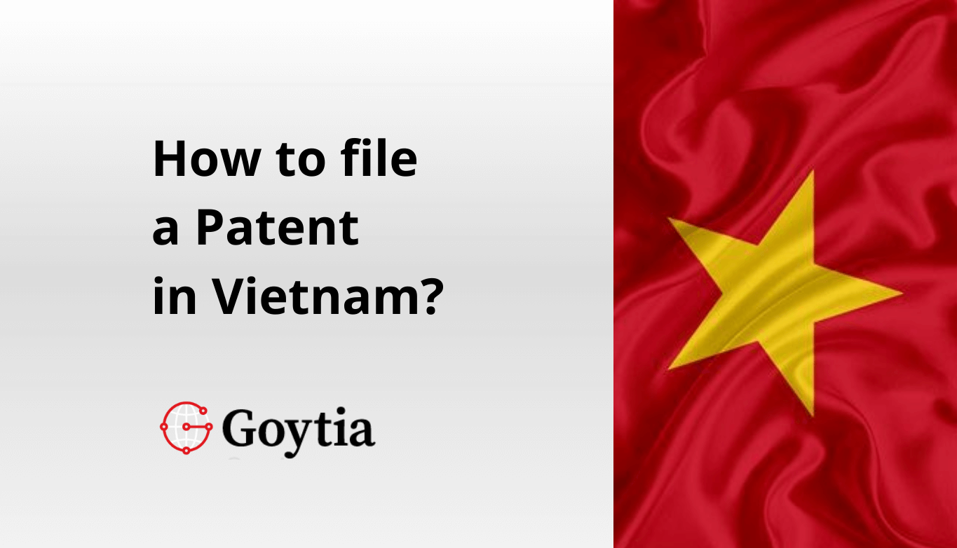 how to file a patent in vietnam? goytia and associates