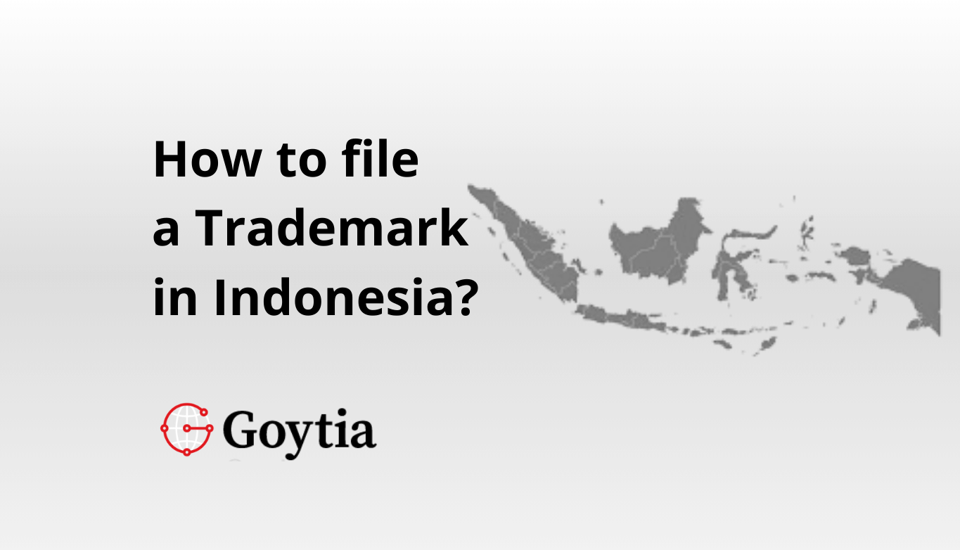 How to file a trademark in Indonesia? Goytia & Associates