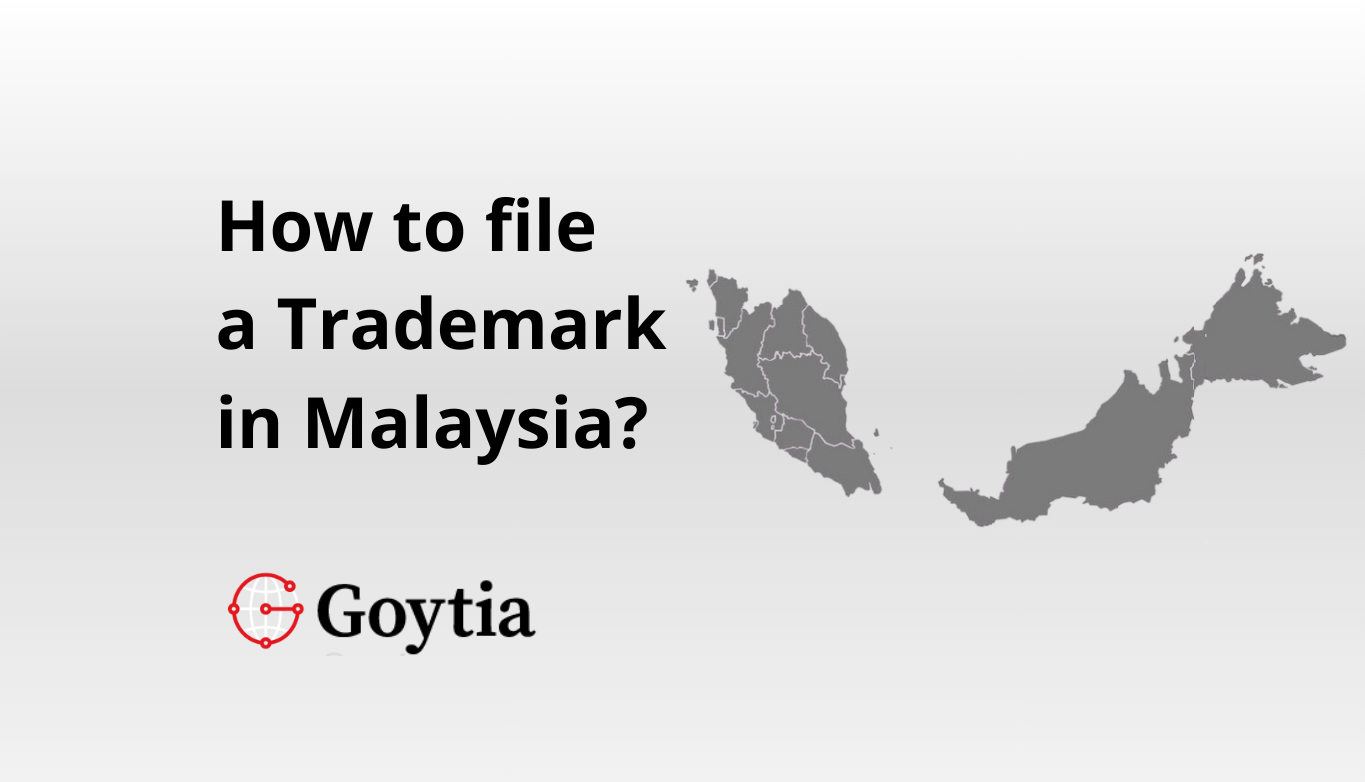 How to file a trademark in Malaysia? Goytia & Associates